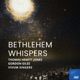 Bethlehem Whispers Single
