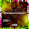 Ritmada no Club Dz7 - Single