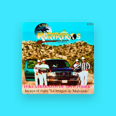 Listen to Los Kuatreros Del Norte, watch music videos, read bio, see tour dates & more!