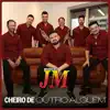 CHEIRO DE OUTRO ALGUEM