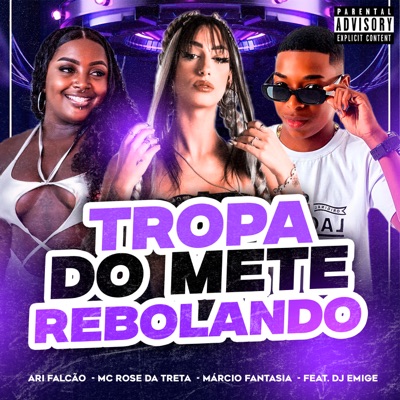 Tropa do Mete Rebolando (feat. DJ Emige) - Single