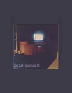 Badd Haircuttを聴いたり、ミュージックビデオを鑑賞したり、経歴やツアー日程などを確認したりしましょう！