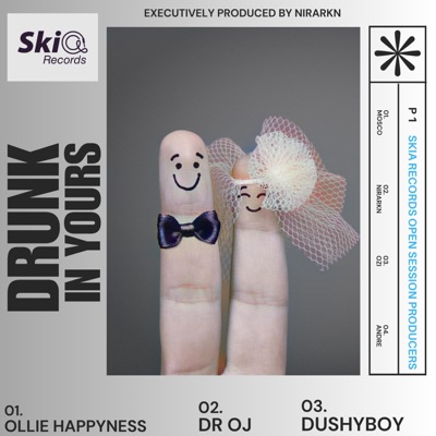 Drunk in yours (feat. DR OJ, Dushy Boy & Ollie Happyness) - Single