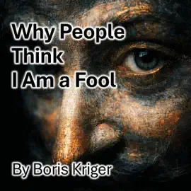 Why People Think I Am a Fool (Unabridged)