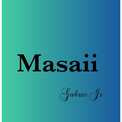 Gabrie Jr - Masaii Injili (Gospel)