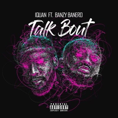Talk Bout (feat. Banzy Banero) - Single