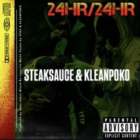 24HR/24HR (feat. KLEANPOKO SEMBEH DEKEH) - Single - STEAKSAUCE