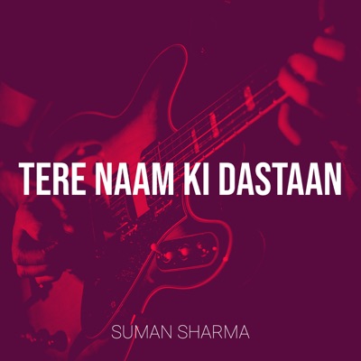 Tere Naam Ki Dastaan - Single