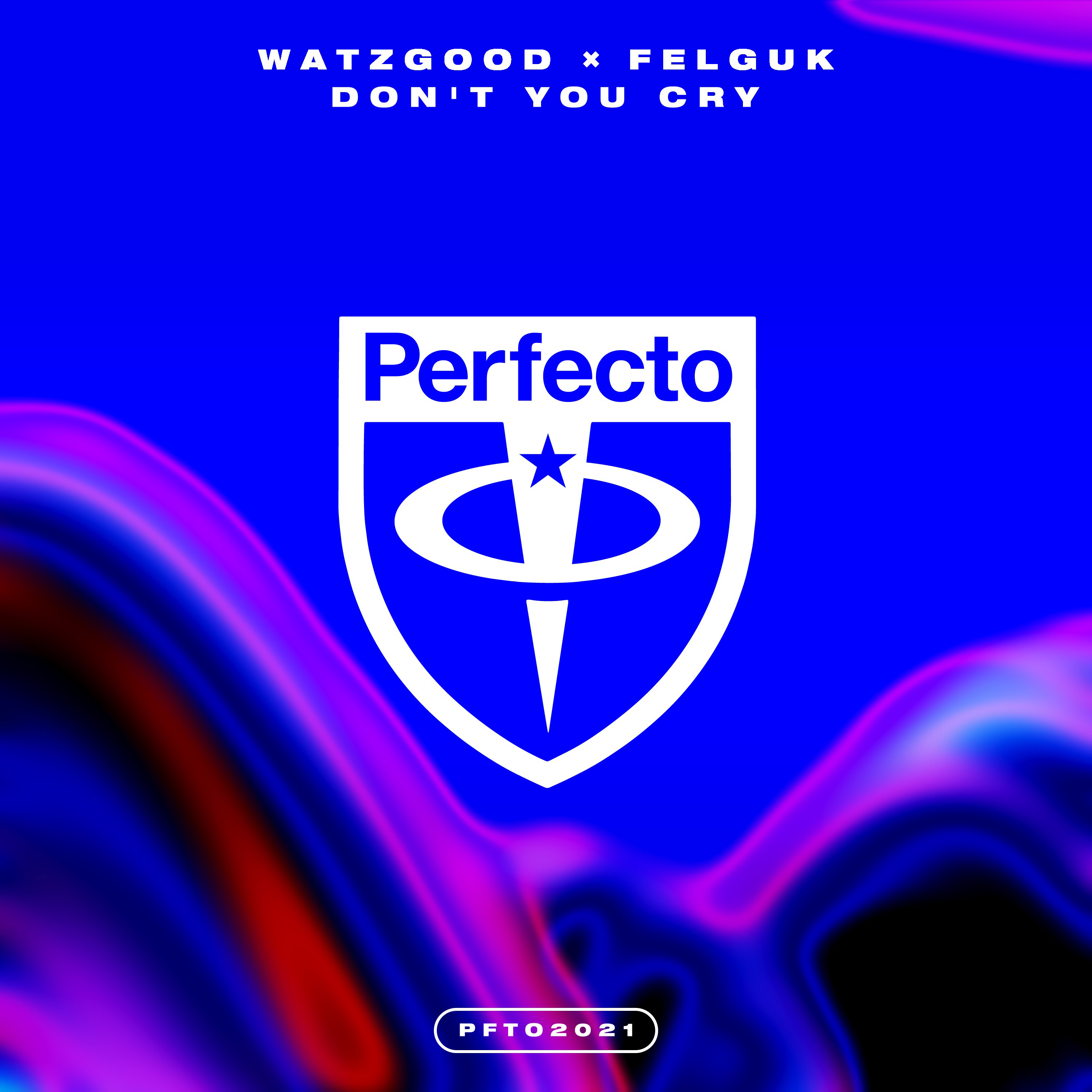 Watzgood, Felguk - Don't You Cry