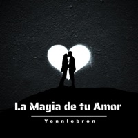 LA MAGIA DE TU AMOR - Single - Yennlebron