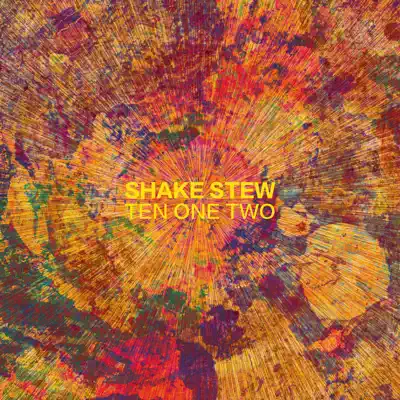 Listen to TEN ONE TWO by Shake Stew