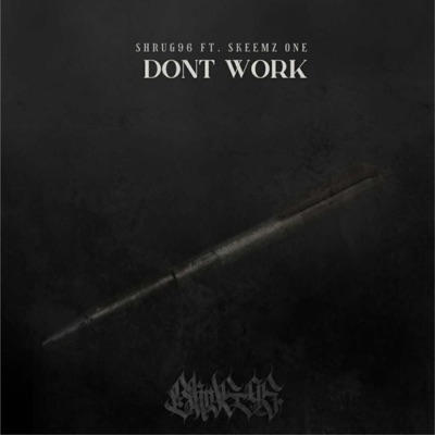 DONT WORK - Single