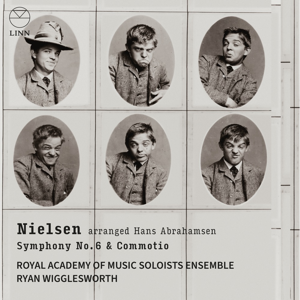Обложка альбома «Nielsen: Symphony No. 6 & Commotio (Arr. by Hans Abrahamsen)» — Royal Academy of Music Soloists Ensemble & Ryan Wigglesworth