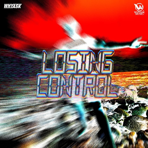 Losing Control (i've never been so high) - Single