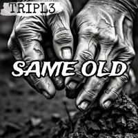 SAME OLD - Single - TRIPL3