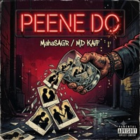 Peene Do (feat. MD Kaif) - Single - MahaSAGR