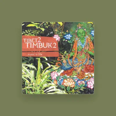 Listen to Tibet2Timbuk2, watch music videos, read bio, see tour dates & more!