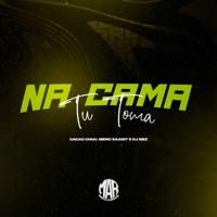 Na Cama Tu Toma - Single - DJ NBZ, Meno Saaint & Cacau Chuu