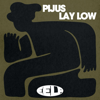 Lay Low - Pìjus