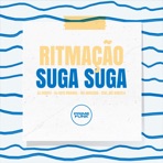 Ritmação Suga Suga (feat. MC Donzela) - Single