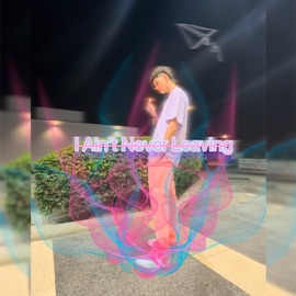 I Ain't Never Leaving DropDeadJedd