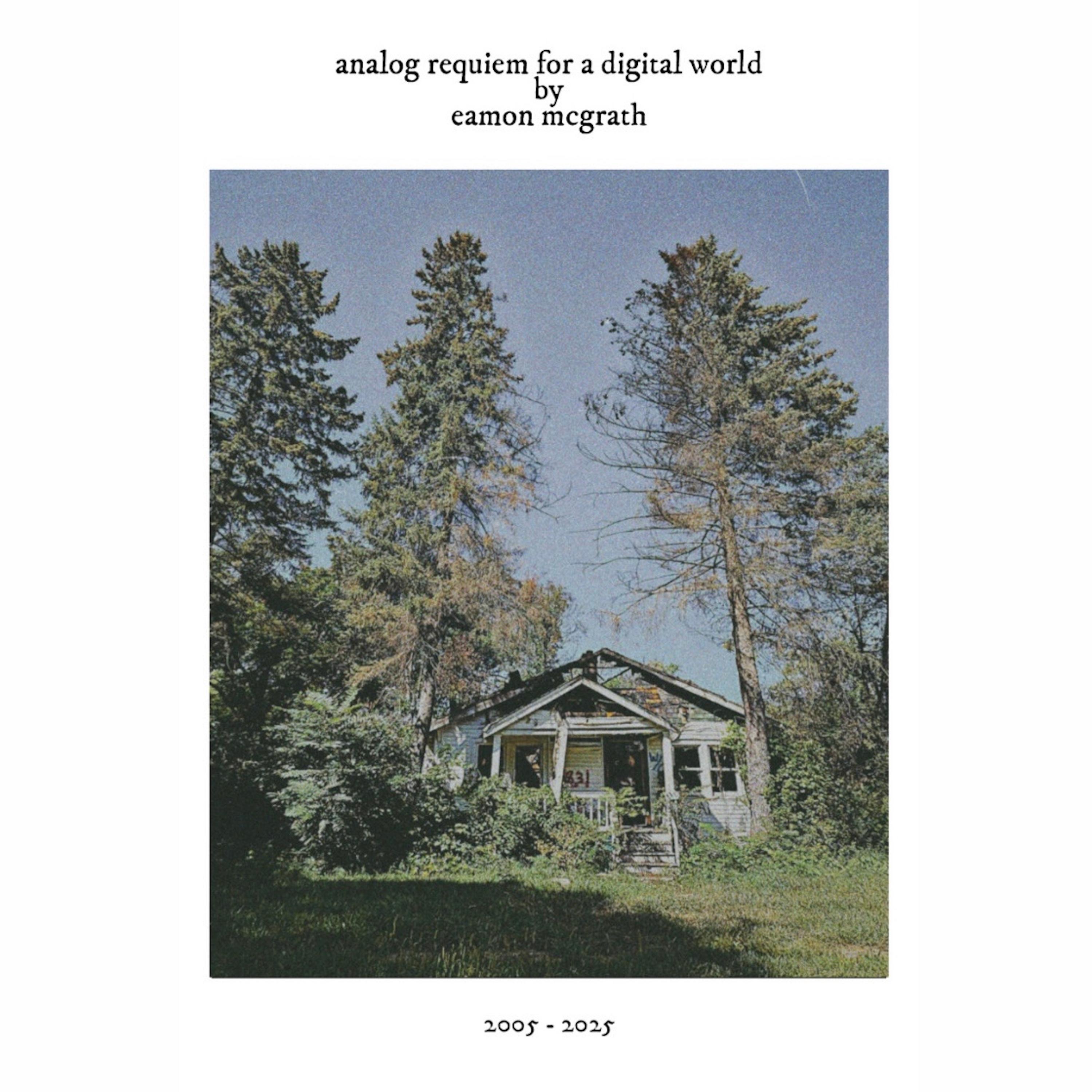 Analog Requiem For A Digital World (2005-2025)