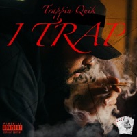 I TRAP - Single - Trappin Quik