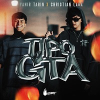 Tipo GTA - Single - Yahir Tarin & Christian Lara