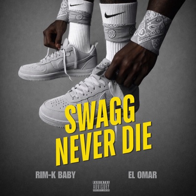 Swagg Never Die (feat. El Omar) - Single