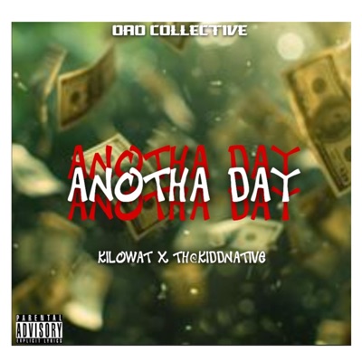 Anotha Day (feat. KILO) - Single