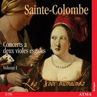 Sainte-Colombe: Complete Works for two equal viols, vol. 1 - Les Voix Humaines
