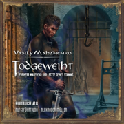 Todgeweiht Buch 8: Eine LitRPG-Serie (Freiherr Walewski: Der Letzte seines Stamms) (Unabridged)