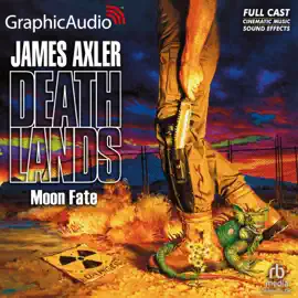 Moon Fate [Dramatized Adaptation] (Deathlands)