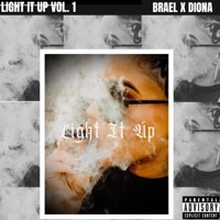 Light It Up: Vol. 1 (DIONA) [feat. Diona] - EP - Brael Muzik