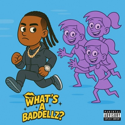 WHATS A BADDELLZ - Single
