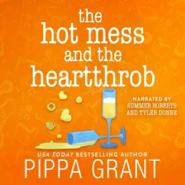 The Hot Mess and the Heartthrob (Unabridged)
