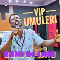 Echi Di Ime (feat. Vip Umuleri) [Live Version] - Single - Obiroyce Ent