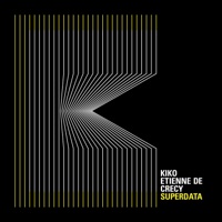 Superdata - Single - Kiko & Etienne de Crécy