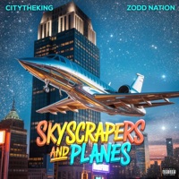 Skyscrapers and Planes - Single - CityTheKing