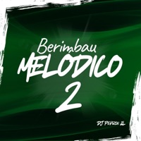 BERIMBAU MELÓDICO 2 - Single - DJ Pedrin ZL