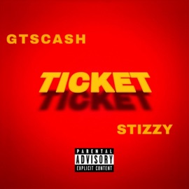 Ticket (feat. Stizzy) Gtscash