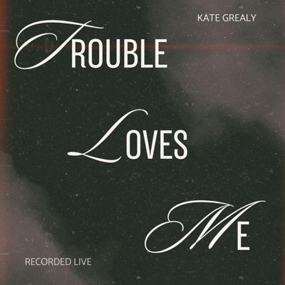 Trouble Loves Me (Live) - Single