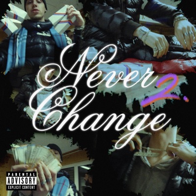 Never Change 2