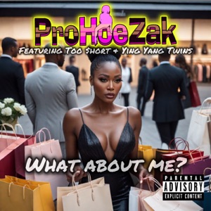 What About Me? (feat. Too $hort & Ying Yang Twins)