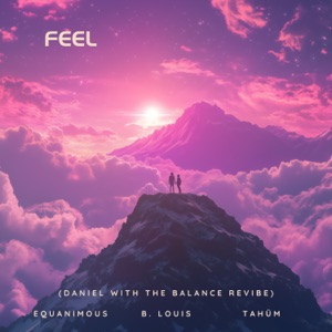 Feel (feat. Tahüm) [DanielwiththeBalance ReVibe]