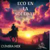 Cumbia Mix - Eco en la Soledad
