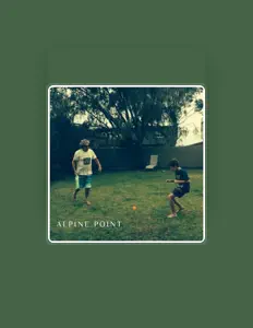 Poslechněte si interpreta Alpine Point, sledujte hudební videa, přečtěte si životopis, podívejte se na data turné a další informace.