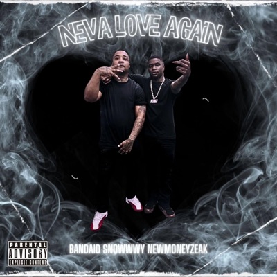 Neva Love Again (feat. NewMoneyZeak) - Single