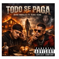 Todo Se Paga (feat. Xarly King) - Single - Derik Morales