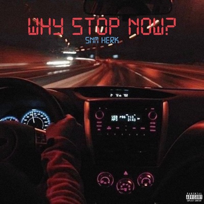 Why Stop Now ?